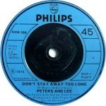 Peters And Lee* - Don't Stay Away Too Long (7 Peters And Lee* - Don't Stay Away Too Long (7