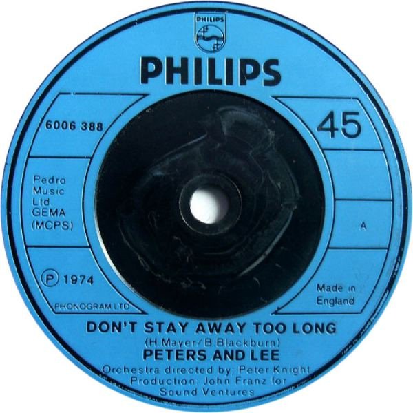 Peters And Lee* - Don't Stay Away Too Long (7 Peters And Lee* - Don't Stay Away Too Long (7