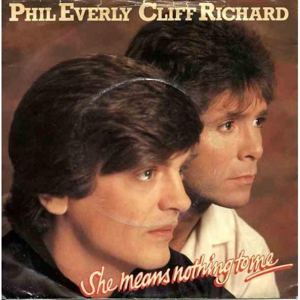 Phil Everly, Cliff Richard - She Means Nothing To Me (7