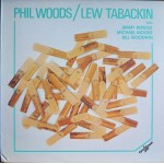 Phil Woods / Lew Tabackin With Jimmy Rowles, Michael Moore (2), Bill Goodwin - Phil Woods / Lew Tabackin (LP, Album) Phil Woods / Lew Tabackin With Jimmy Rowles, Michael Moore (2), Bill Goodwin - Phil Woods / Lew Tabackin (LP, Album)