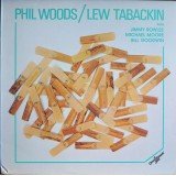 Phil Woods / Lew Tabackin With Jimmy Rowles, Michael Moore (2), Bill Goodwin - Phil Woods / Lew Tabackin (LP, Album)