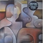 Praise - Only You (12