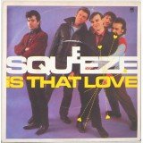 Squeeze (2) - Is That Love (7