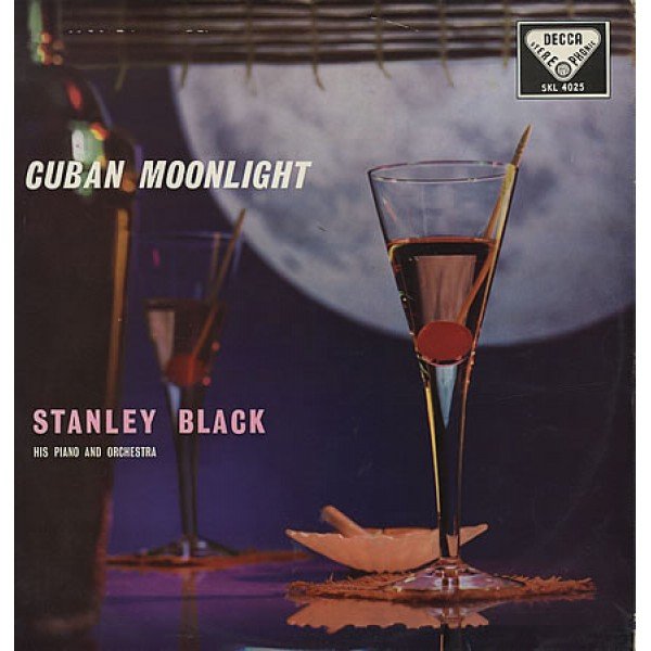 Stanley Black His Piano And Orchestra* - Cuban Moonlight (LP, Album)