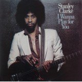 Stanley Clarke - I Wanna Play For You (2xLP, Album, Gat)
