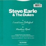 Steve Earle & The Dukes - I Ain't Ever Satisfied (7