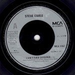 Steve Earle & The Dukes - I Ain't Ever Satisfied (7
