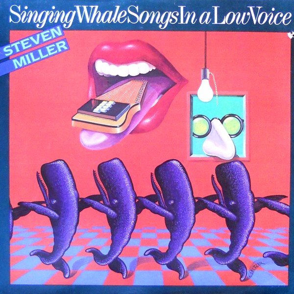 Steven Miller - Singing Whale Songs In A Low Voice (LP, Album)