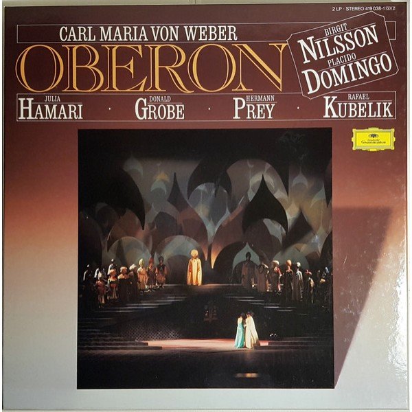 Carl Maria von Weber, Rafael Kubelik, Birgit Nilsson, Julia Hamari, Placido Domingo, Hermann Prey, Donald Grobe, Symphonie-Orchester Des Bayerischen Rundfunks - Oberon (2xLP, RE)