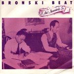 Bronski Beat - It Ain't Necessarily So (7