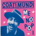 Coati Mundi - Me No Pop I (7