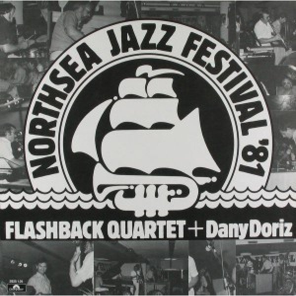 Flashback Quartet + Dany Doriz - Live At The North Sea Jazz Festival '81 (LP, Album)