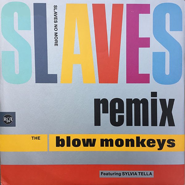 The Blow Monkeys - Slaves No More (Remix) (12