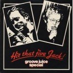 Groove Juice Special - Hit That Jive Jack! (LP)