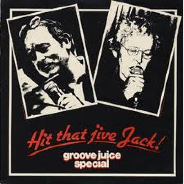 Groove Juice Special - Hit That Jive Jack! (LP)