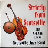 Jim McHarg And His Scotsville Jazz Band - Strictly From Scotsville (LP, Mono)