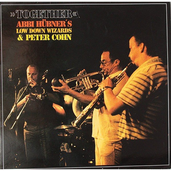 Abbi Hübner's Low Down Wizards & Peter Cohn - Together (LP, Album)