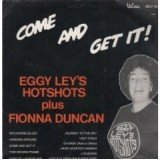 Eggy Ley's Hotshots Plus Fionna Duncan - Come And Get It! (LP, Album)