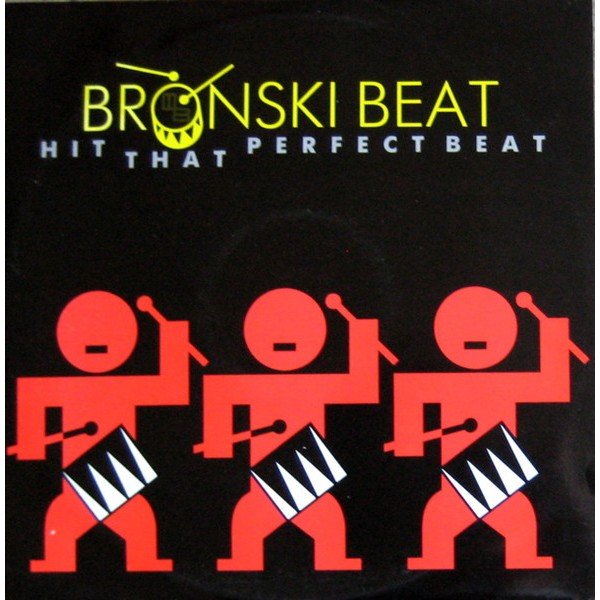 Bronski Beat - Hit That Perfect Beat (12