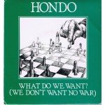 Hondo - What Do We Want?  (We Don't Want No War) (7
