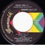 Johnny Sayles - My Love Ain't No Love Without Your Love / Good Golly (7