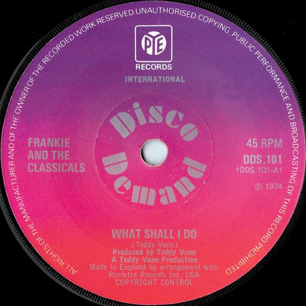 Frankie And The Classicals - What Shall I Do (7