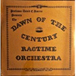 Dawn Of The Century Ragtime Orchestra - Professor David E. Bourne Presents The Dawn Of The Century Ragtime Orchestra (LP, Album)