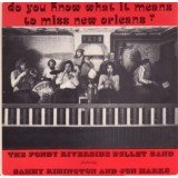 The Fondy Riverside Bullet Band Featuring Sammy Rimington And Jon Marks - Do You Know What It Means To Miss New Orleans? (LP, Album)