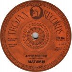 Matumbi - After Tonight / The Man In Me (7
