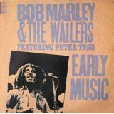 Bob Marley & The Wailers Featuring Peter Tosh - Early Music (LP, Comp)