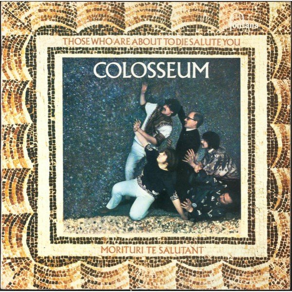 Colosseum - Those Who Are About To Die Salute You (LP, Album, Gat)
