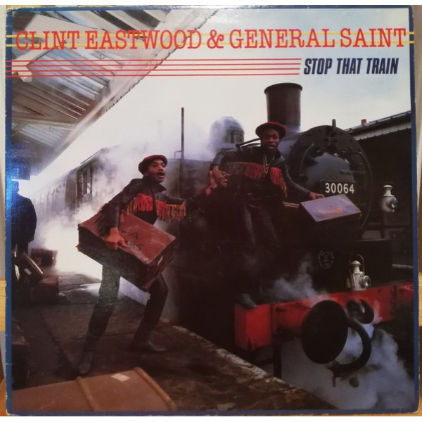 Clint Eastwood & General Saint* - Stop That Train (LP, Album)