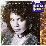 Gloria Gaynor - Don't You Dare Call It Love (12