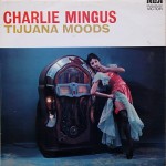 Charlie Mingus* - Tijuana Moods (LP, Album, RE)