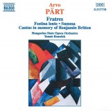 Arvo Pärt / Hungarian State Opera Orchestra, Tamás Benedek - Fratres • Festina Lente • Summa • Cantus In Memory Of Benjamin Britten (CD, Album)