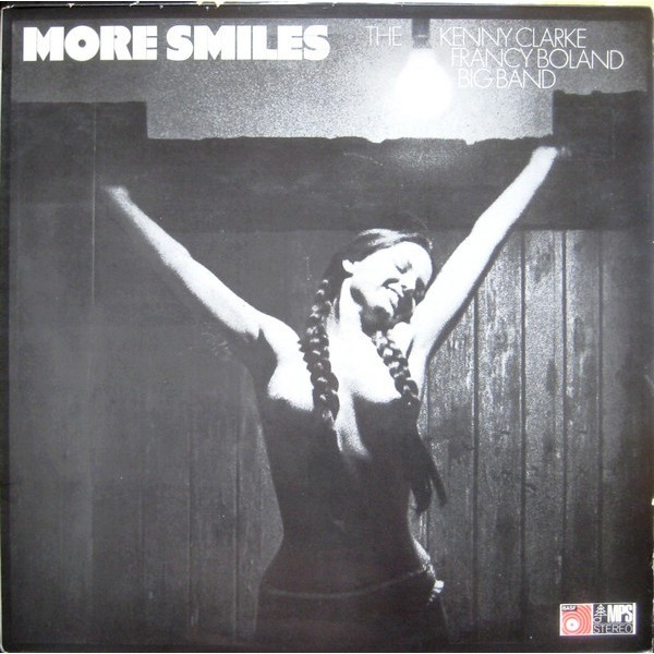 The Kenny Clarke Francy Boland Big Band* - More Smiles (LP, Album, Gat) The Kenny Clarke Francy Boland Big Band* - More Smiles (LP, Album, Gat)