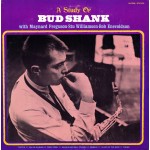 Bud Shank With Maynard Ferguson - Stu Williamson - Bob Enevoldson* - A Study Of Bud Shank (LP, Album, RE)
