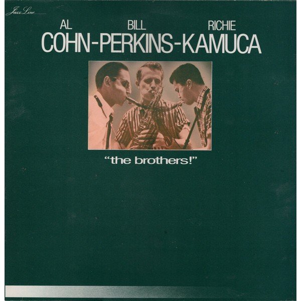Al Cohn - Bill Perkins - Richie Kamuca - The Brothers! (LP, Album, RE, RP)