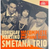 Bohuslav Martinů, Smetana Trio - The Complete Piano Trios (CD)