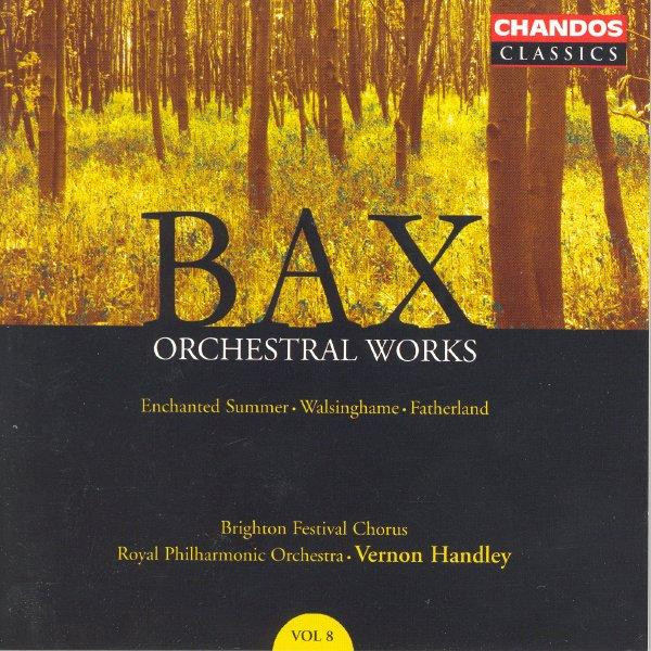 Bax*, Royal Philharmonic Orchestra, Brighton Festival Chorus, Vernon Handley - Orchestral Works, Volume 8 (CD, RM)
