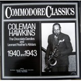 Coleman Hawkins, The Chocolate Dandies And Leonard Feather's Allstars* - The Chocolate Dandies And Leonard Feather's Allstars 1940 And 1943 (LP, Comp)