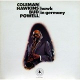 Coleman Hawkins & Bud Powell - Hawk In Germany (LP, Album)