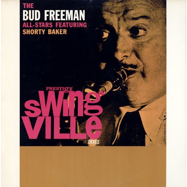 The Bud Freeman All-Stars* Featuring Shorty Baker* - The Bud Freeman All-Stars Featuring Shorty Baker (LP, Album, Mono, RE, Pit)