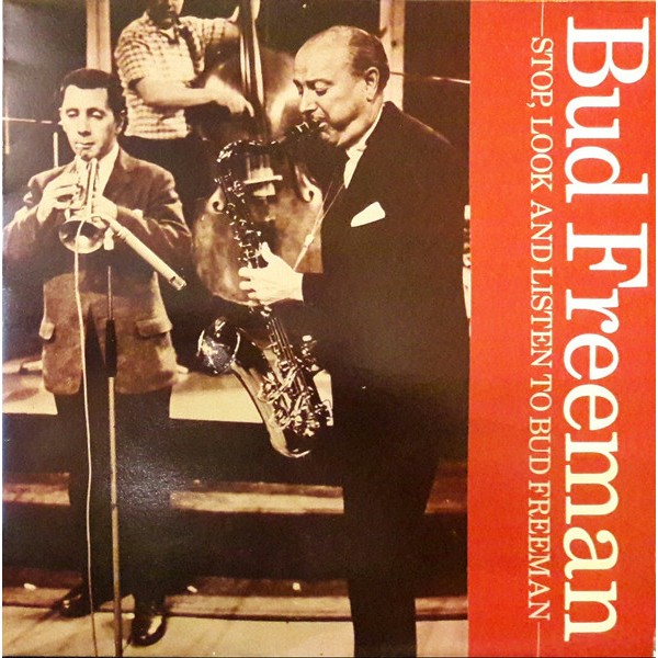 Bud Freeman - Stop, Look And Listen (LP, Album, RE)