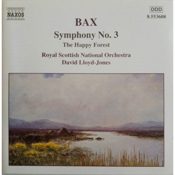 Bax* - Royal Scottish National Orchestra, David Lloyd-Jones - Symphony No.3, The Happy Forest (CD, Album) Bax* - Royal Scottish National Orchestra, David Lloyd-Jones - Symphony No.3, The Happy Forest (CD, Album)