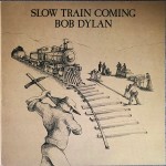Bob Dylan - Slow Train Coming (LP, Album) Bob Dylan - Slow Train Coming (LP, Album)