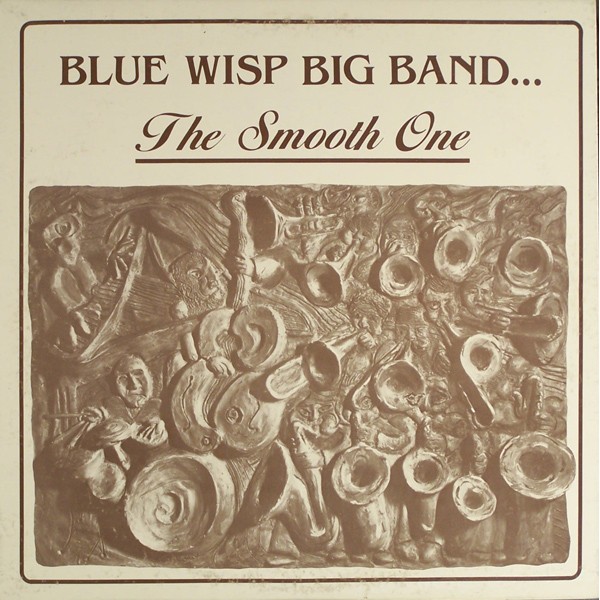 Blue Wisp Big Band* - The Smooth One (LP, Album)