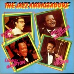 Buddy Rich, Oscar Peterson, Lionel Hampton, Ray Brown - The Jazz Ambassadors (2xLP, Comp, Mono)