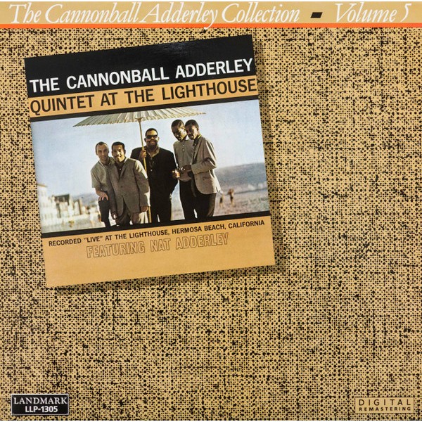 The Cannonball Adderley Quintet - At The Lighthouse (LP, Album, RE, RM) The Cannonball Adderley Quintet - At The Lighthouse (LP, Album, RE, RM)