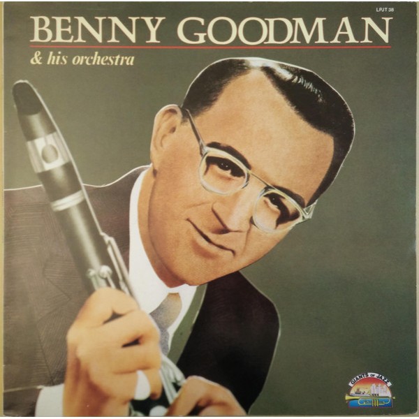 Benny Goodman And His Orchestra - Benny Goodman And His Orchestra (LP, Comp) Benny Goodman And His Orchestra - Benny Goodman And His Orchestra (LP, Comp)